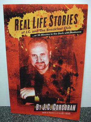 Real Life Stories of J. C. and the Breakfast Club...or 20 Minutes in the Dark with Madonna,Used