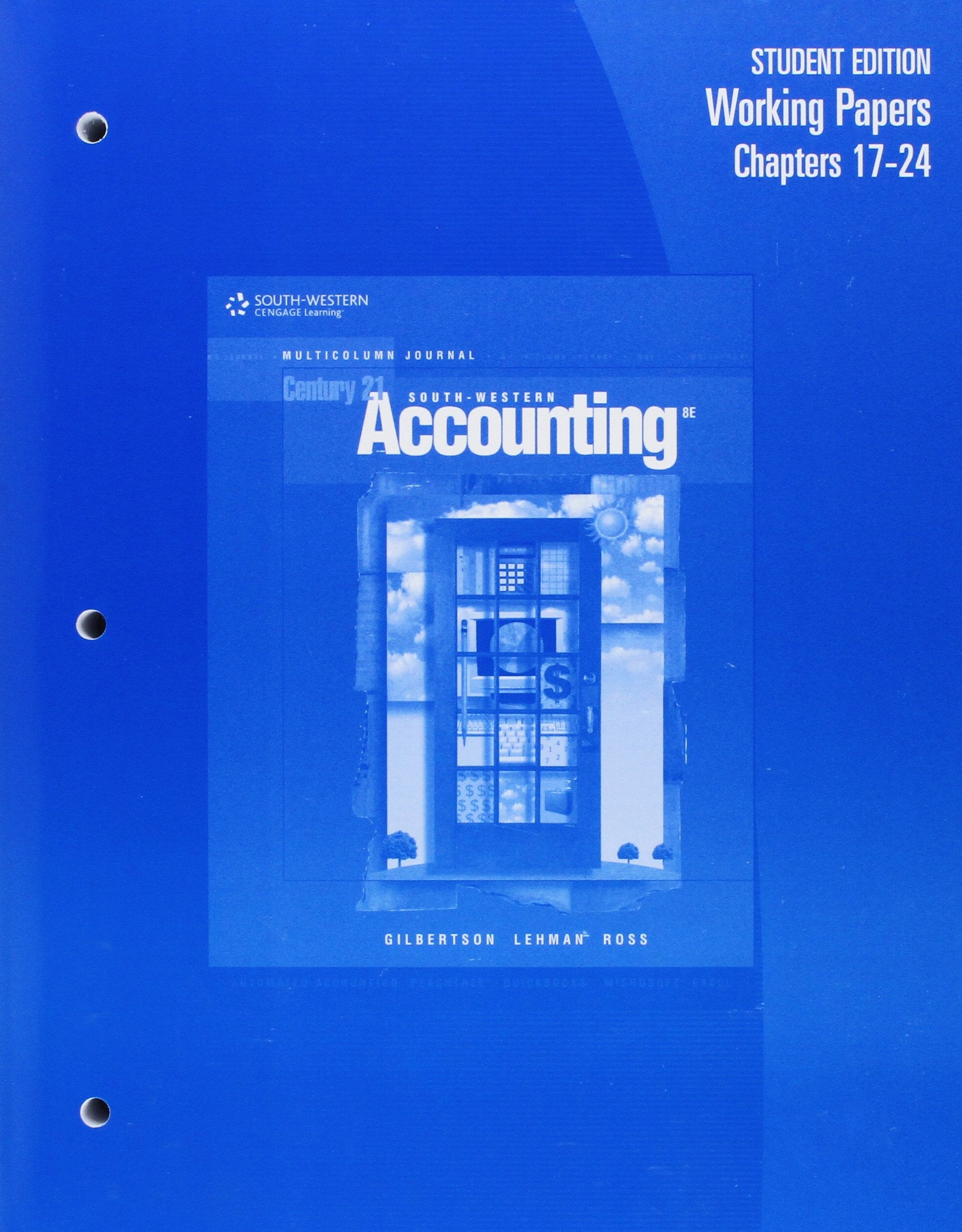 Working Papers, Chapters 1724 for Gilbertson/Lehman/Ross' Century 21 Accounting: Multicolumn Journal, 8th,Used