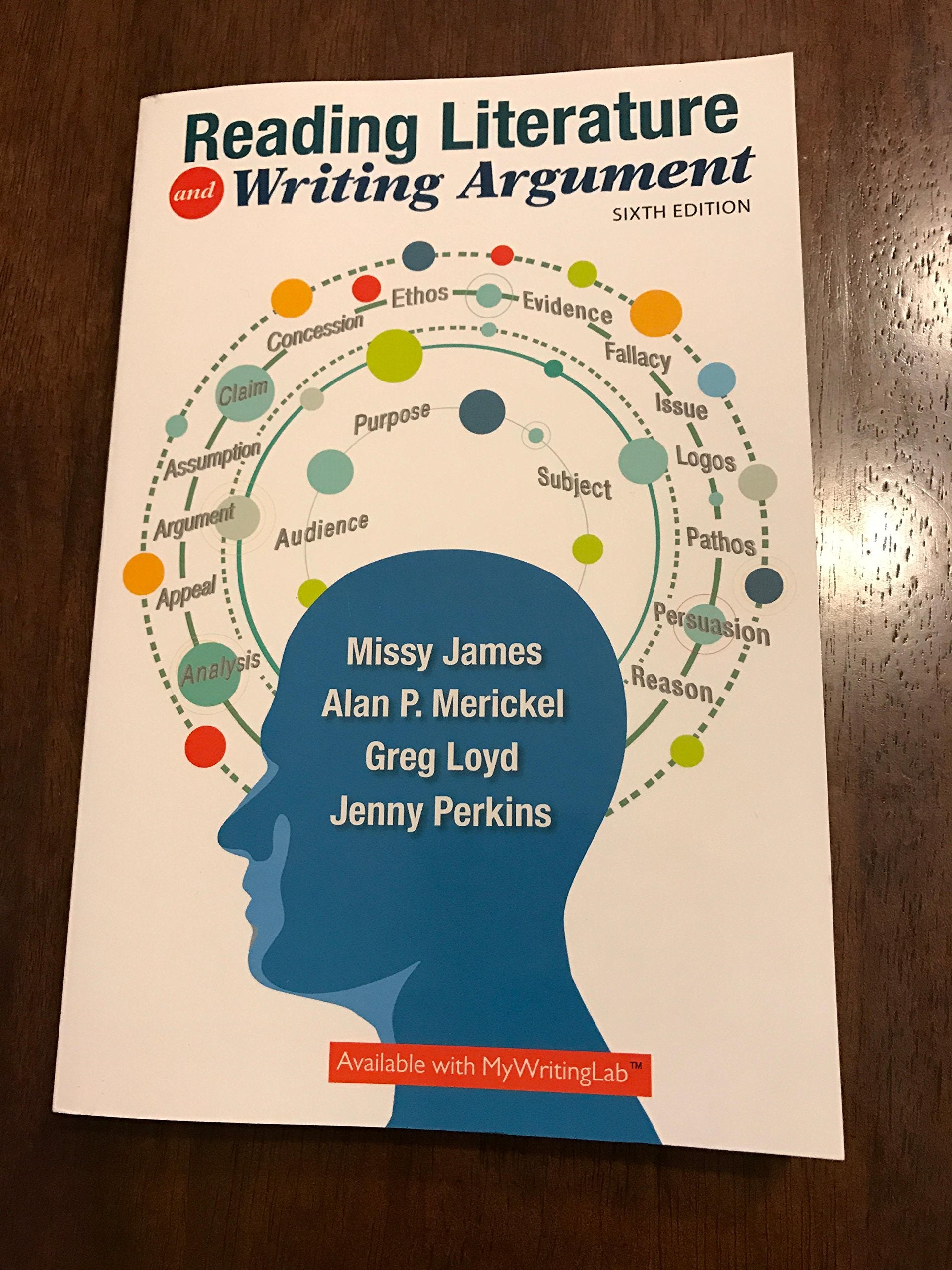 Reading Literature and Writing Argument (6th Edition),New