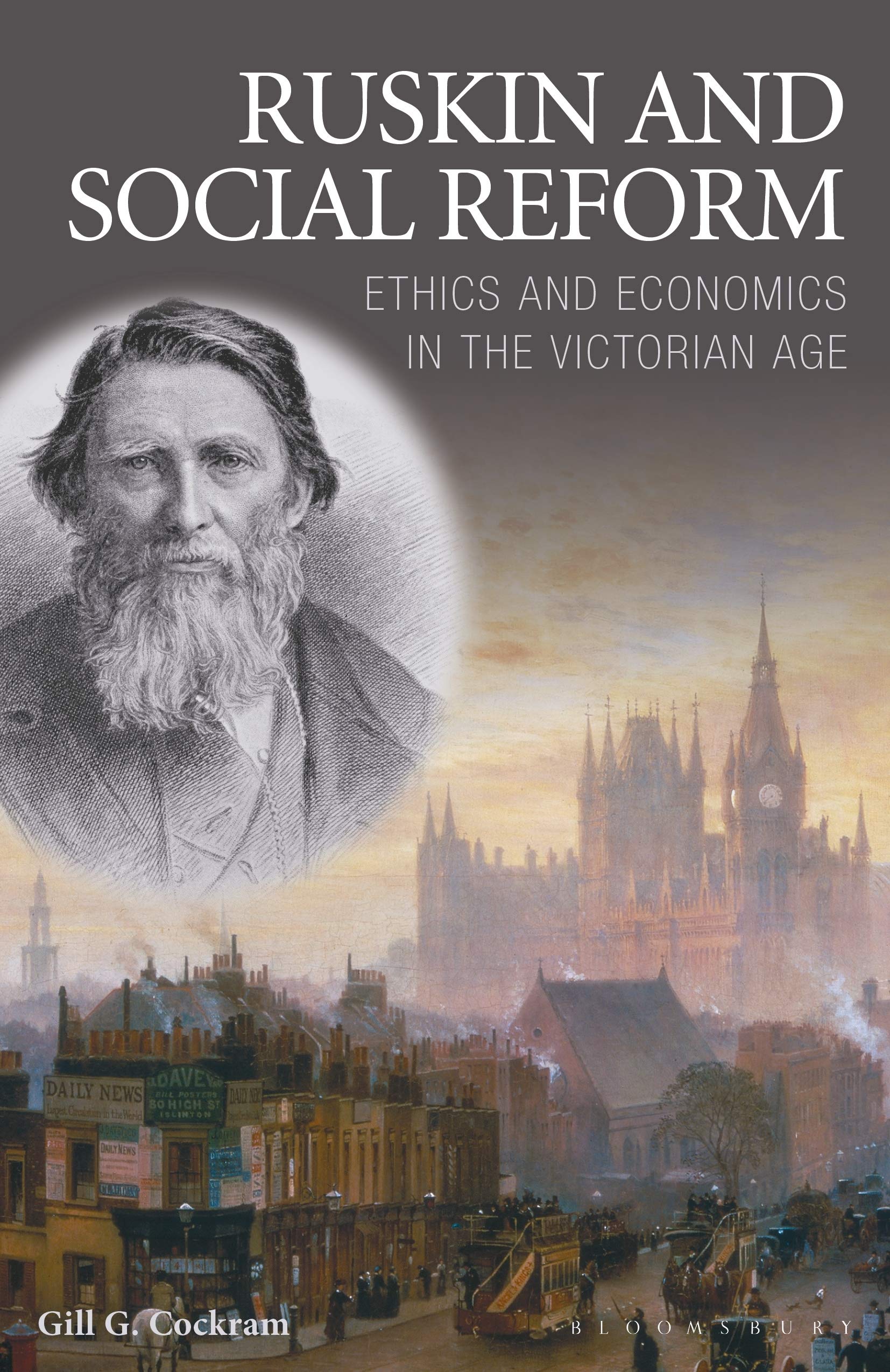 Ruskin and Social Reform: Ethics and Economics in the Victorian Age (International Library of Historical Studies),Used