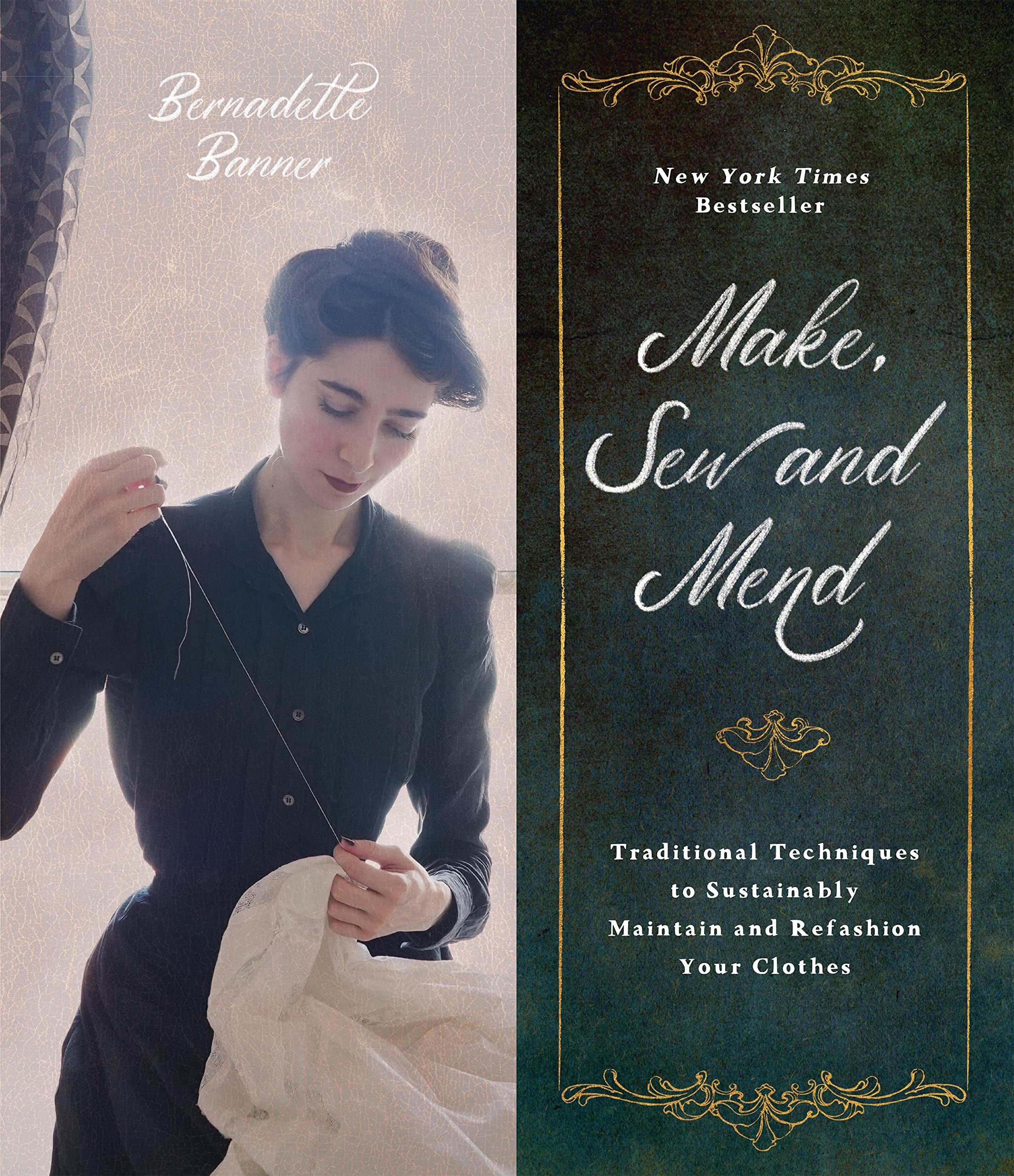 Make, Sew And Mend: Traditional Techniques To Sustainably Maintain And Refashion Your Clothes-new