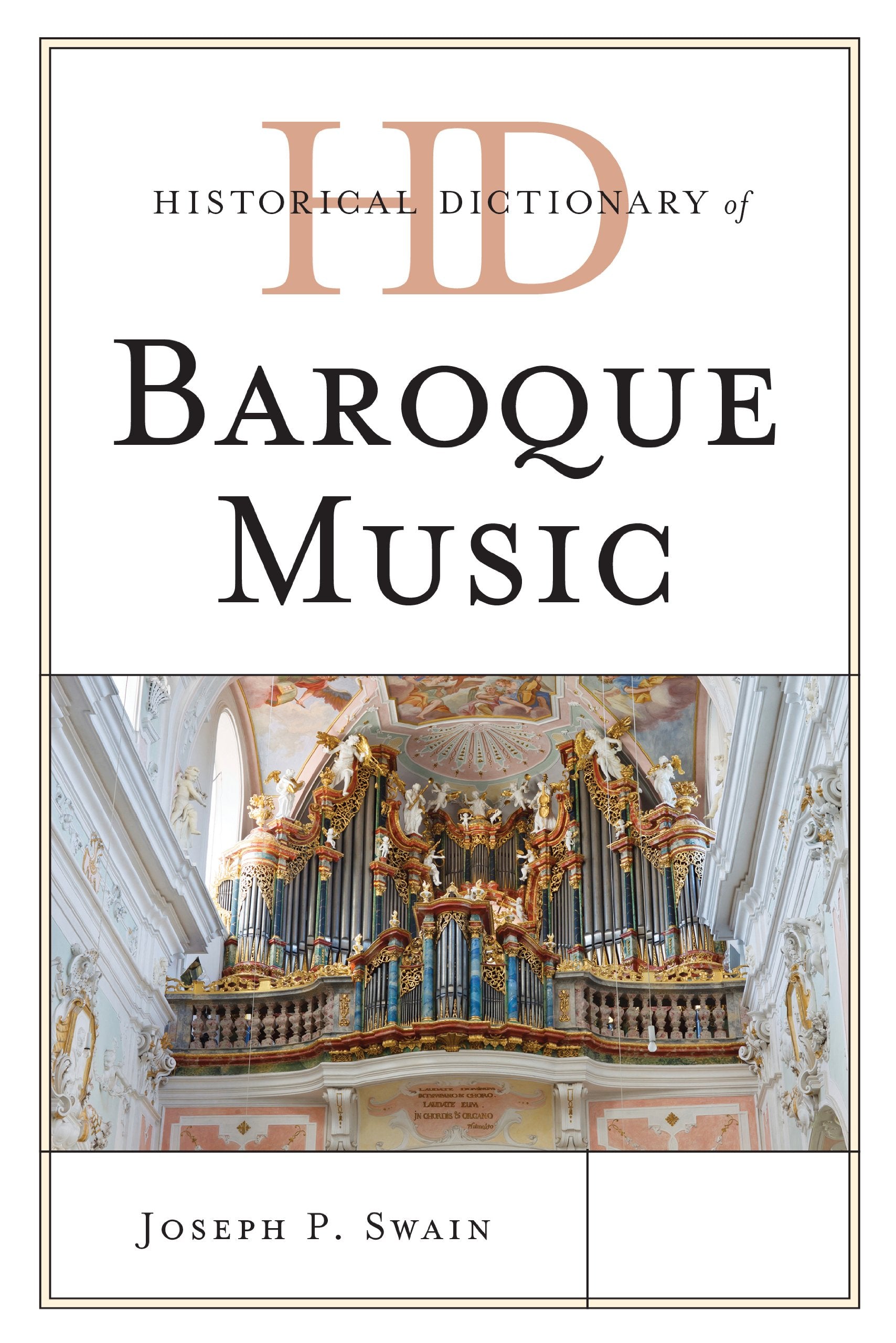 Historical Dictionary of Baroque Music (Historical Dictionaries of Literature and the Arts),Used