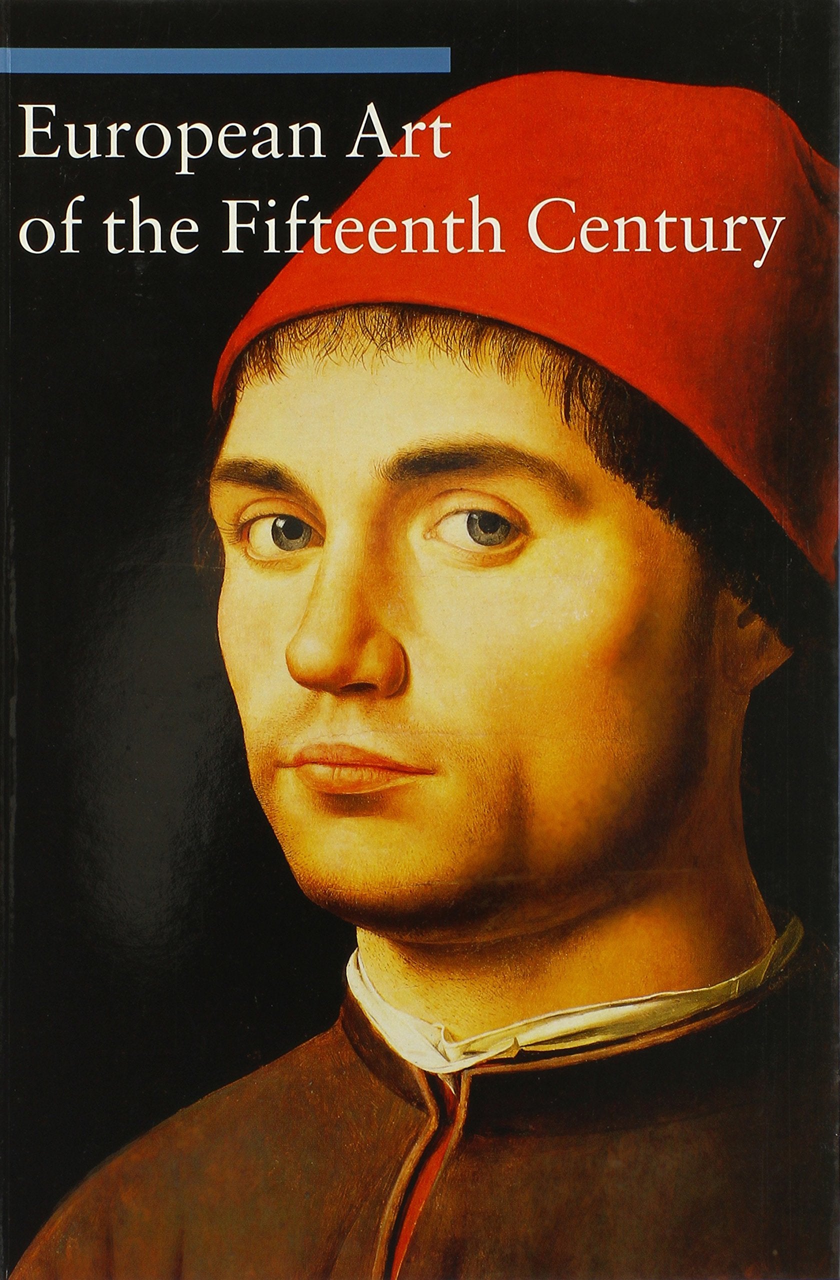 European Art of the Fifteenth Century (Art Through the Centuries),Used