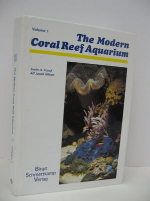 The Modern Coral Reef Aquarium, Vol. 1,New