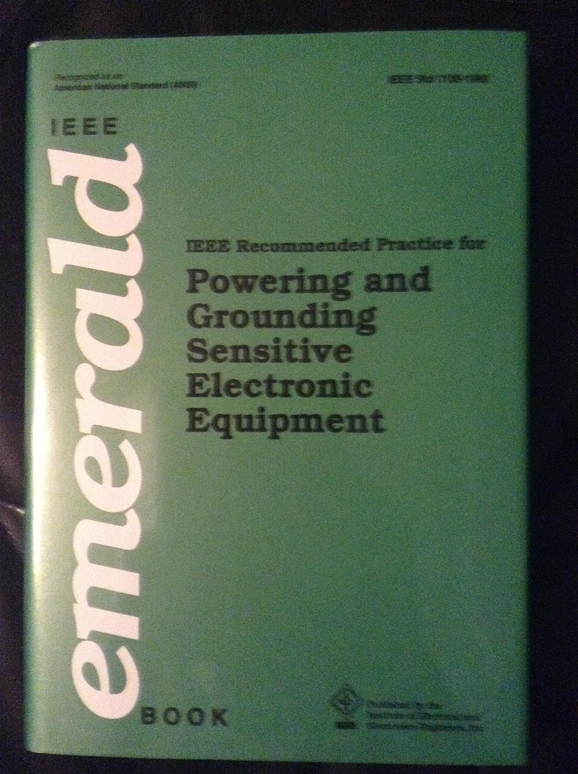 IEEE Std 11001992, IEEE Recommended Practice for Powering and Grounding Sensitive Electronic Equipment (The IEEE Emerald Book),Used