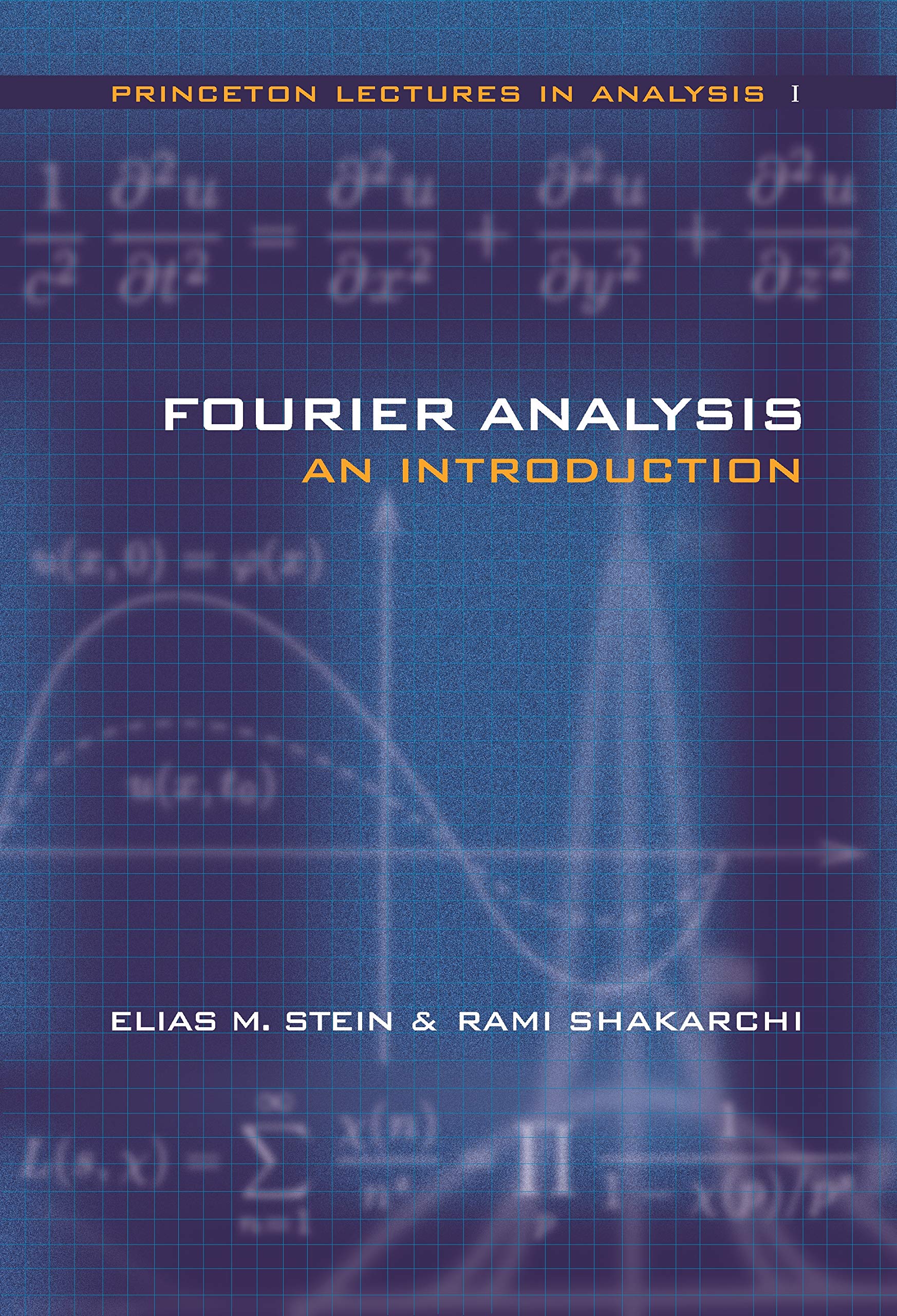 Fourier Analysis: An Introduction (Princeton Lectures in Analysis, Volume 1),New