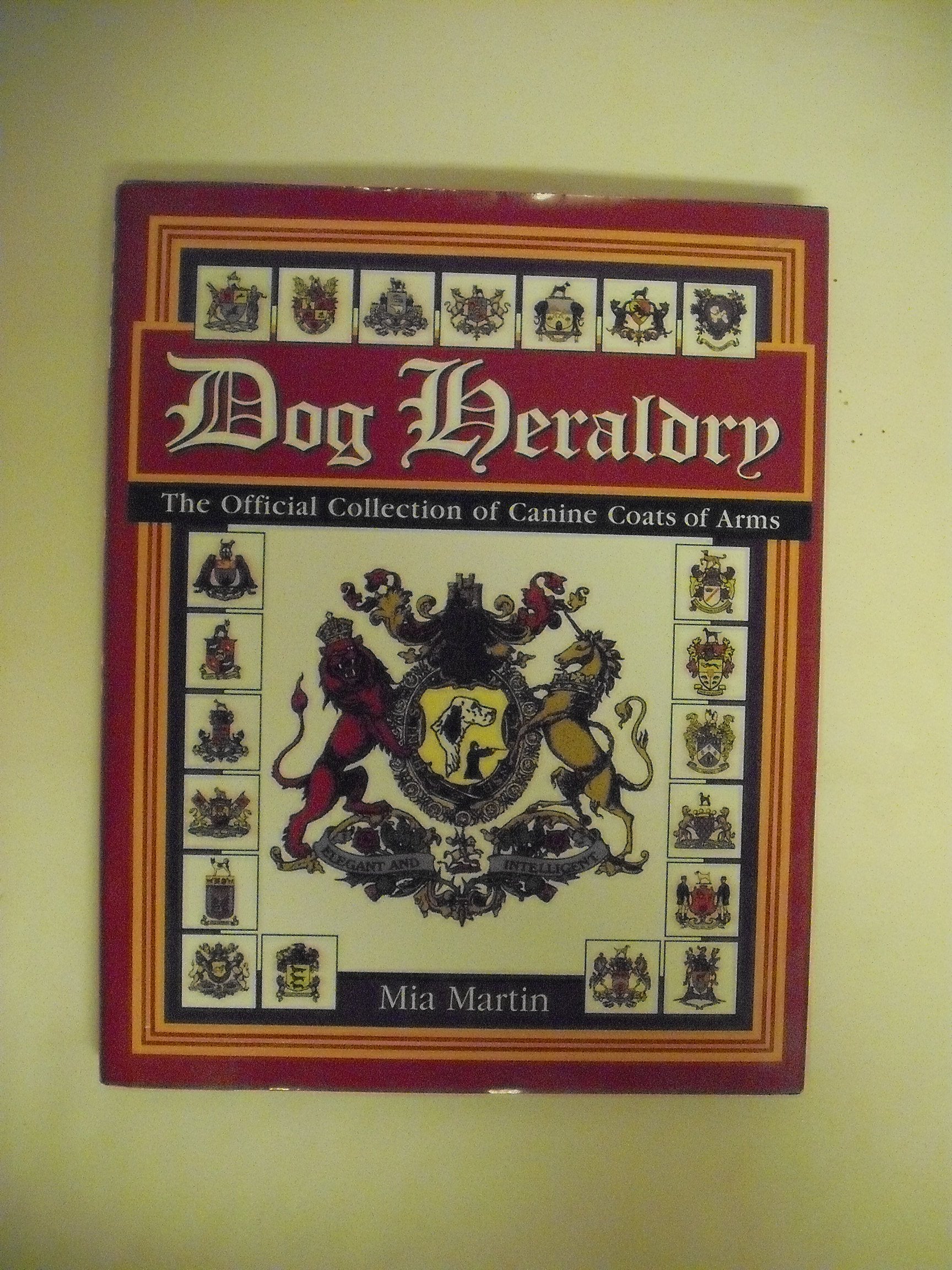 Dog Heraldry: The Official Collection of Canine Coats of Arms,Used
