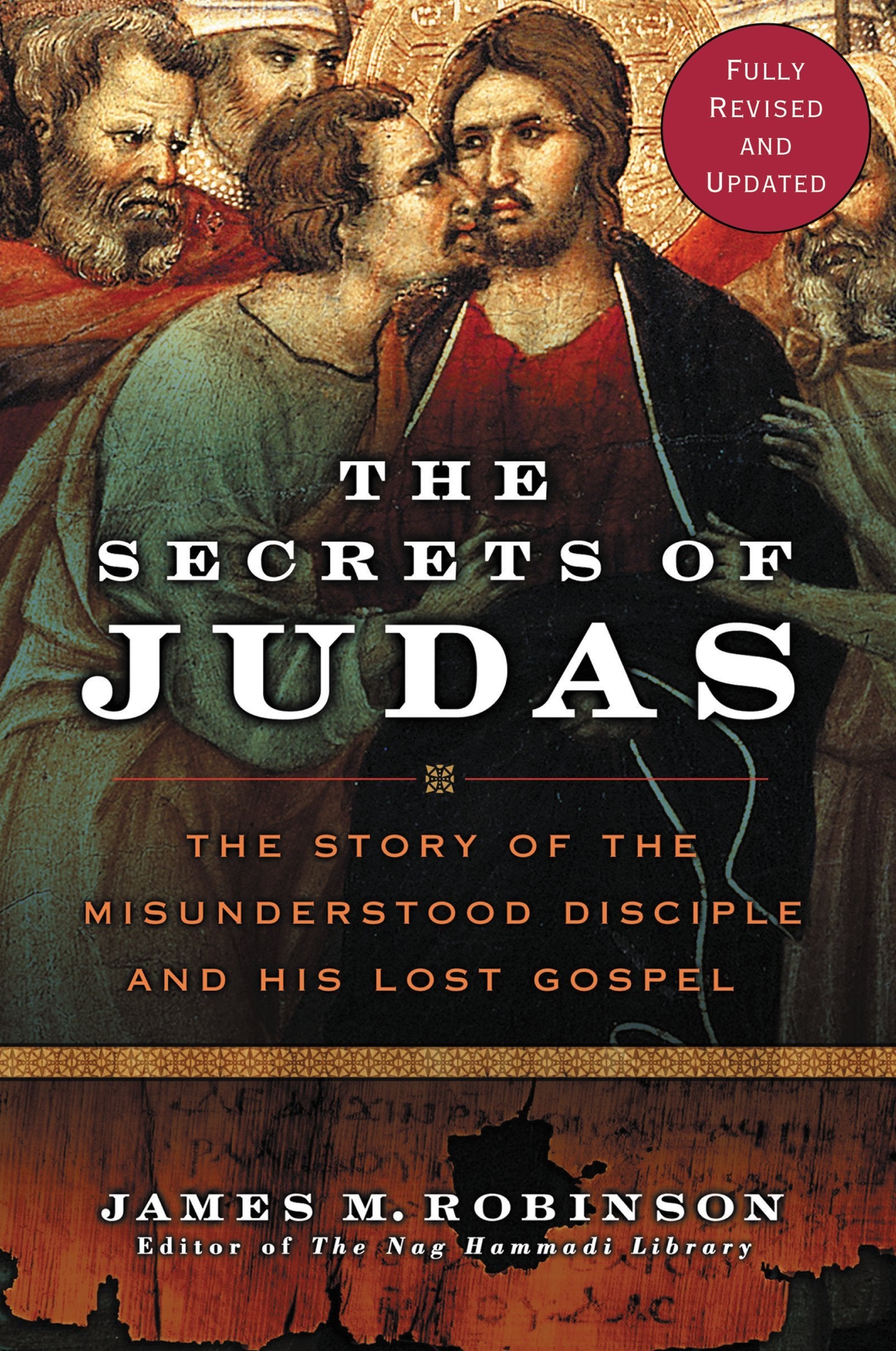 The Secrets of Judas: The Story of the Misunderstood Disciple and His Lost Gospel,Used