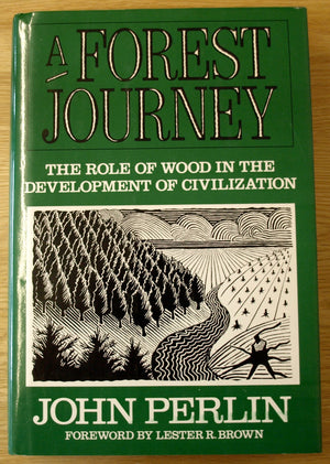 A Forest Journey: The Role Of Wood In The Development Of Civilization-used