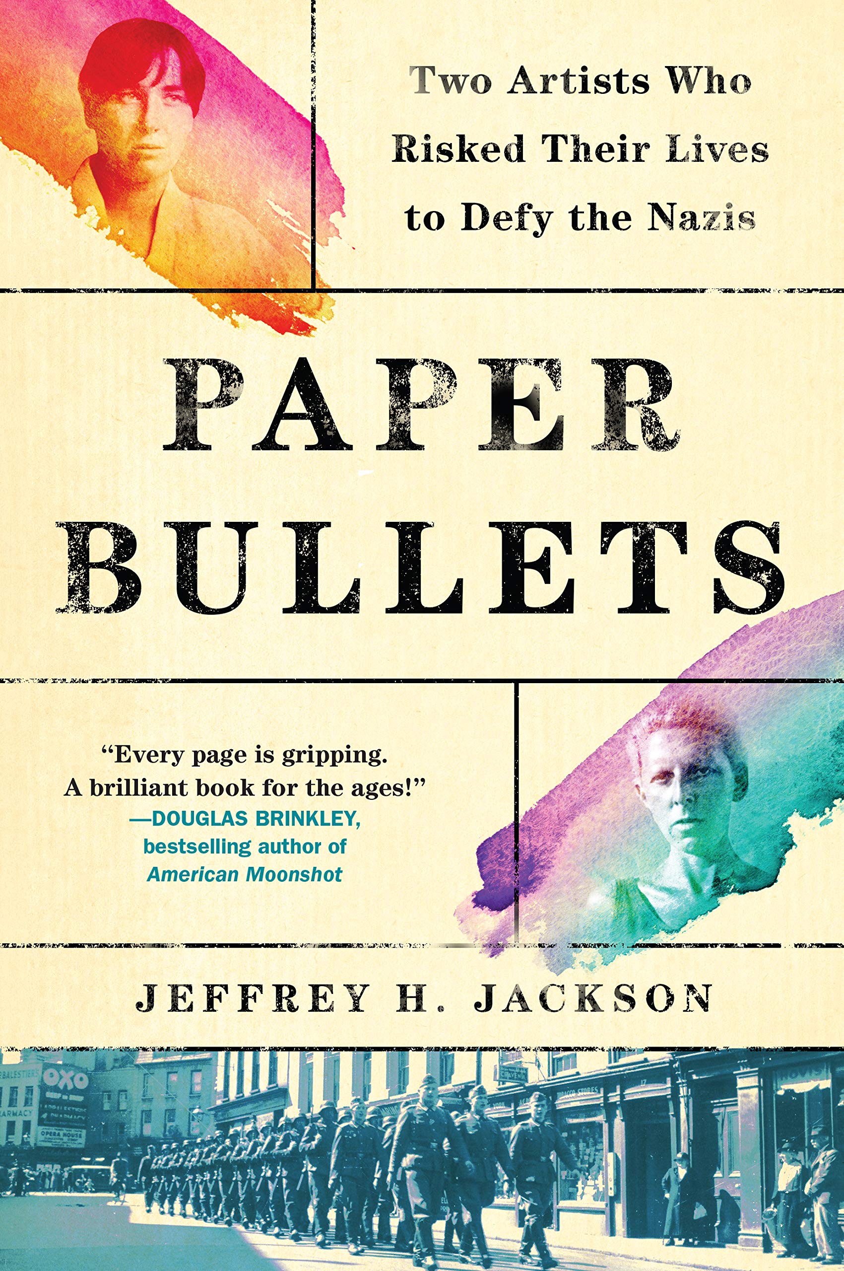Paper Bullets: Two Artists Who Risked Their Lives To Defy The Nazis,Used