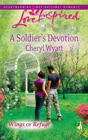 A Soldier's Devotion (Wings of Refuge, 6),New