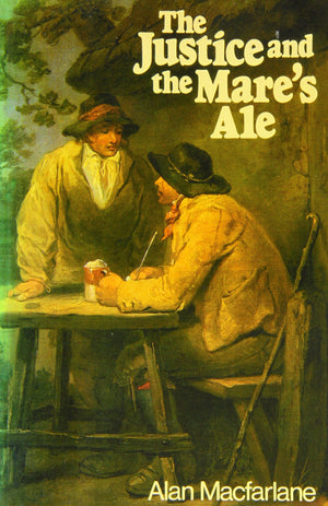 The Justice And The Mare'S Ale: Law And Disorder In Seventeenth Century England,Used