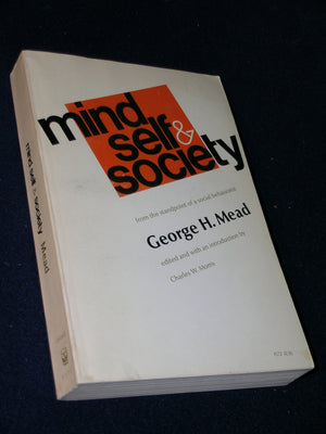Mind, Self, and Society: From the Standpoint of a Social Behaviorist,Used