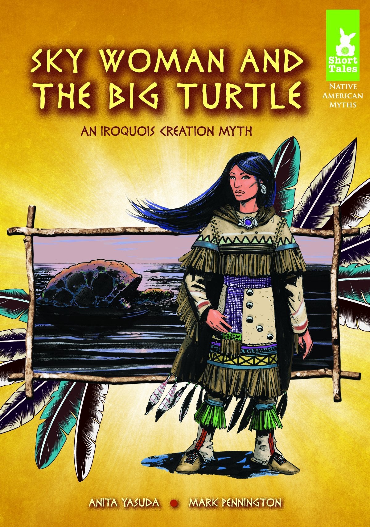 Sky Woman and the Big Turtle: An Iroquois Creation Myth (Short Tales Native American Myths),Used