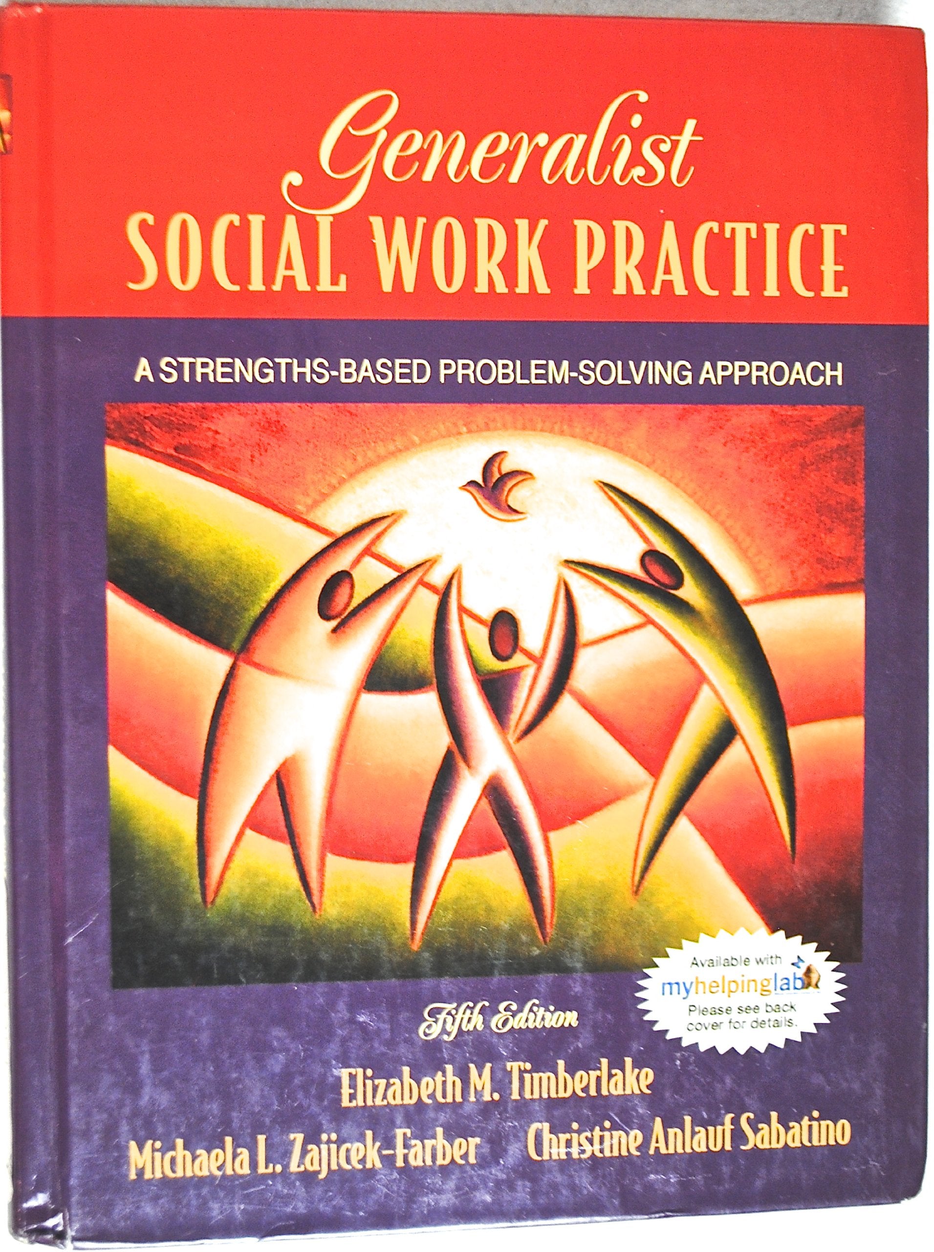 Generalist Social Work Practice: A StrengthsBased Problem Solving Approach (5th Edition),Used
