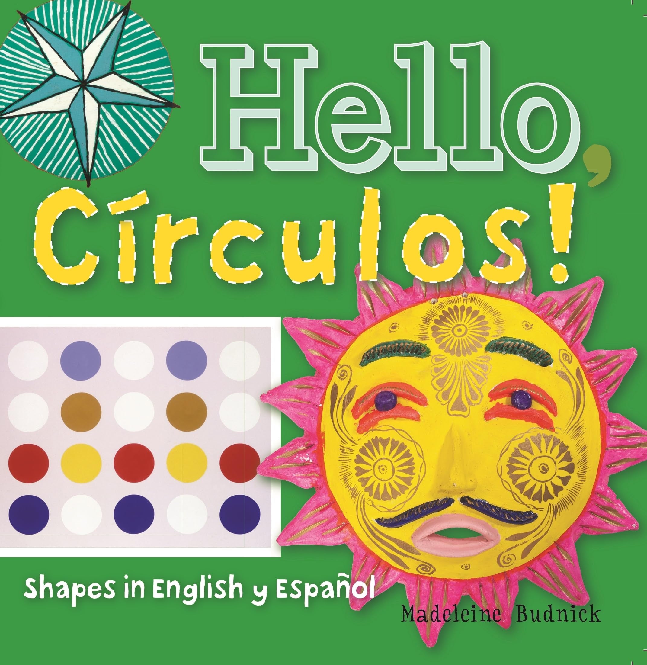 Hello, Crculos!: Shapes In English Y Espaol (Artekids),Used