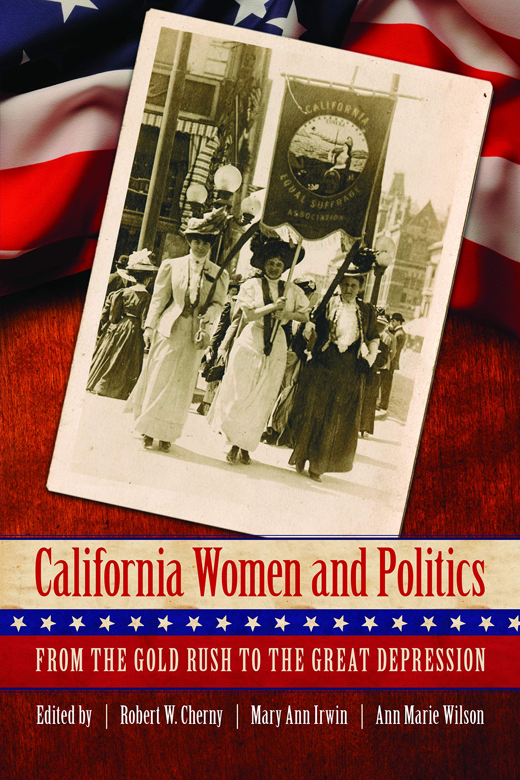 California Women And Politics: From The Gold Rush To The Great Depression,Used