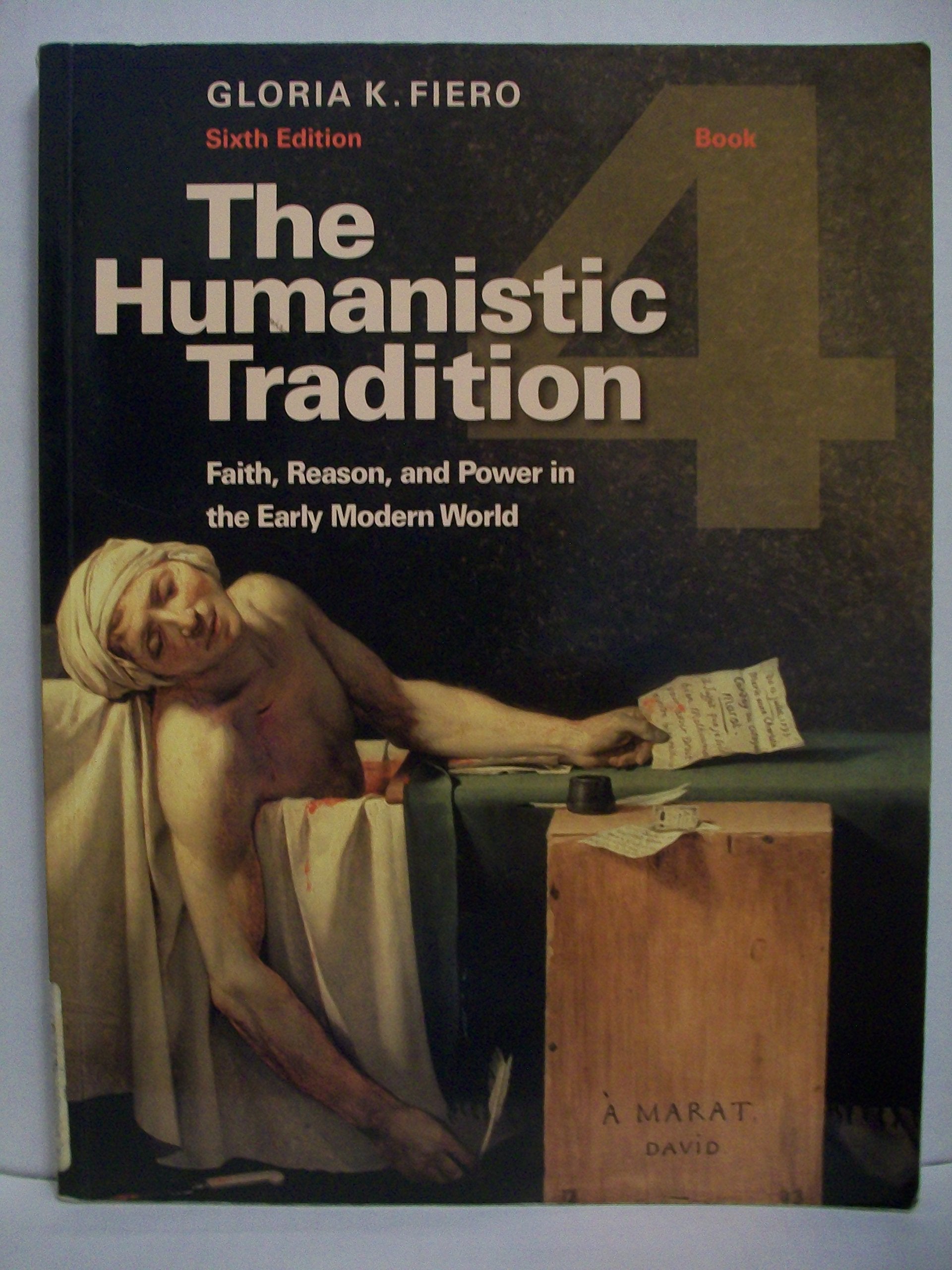 The Humanistic Tradition, Book 4: Faith, Reason, and Power in the Early Modern World,Used