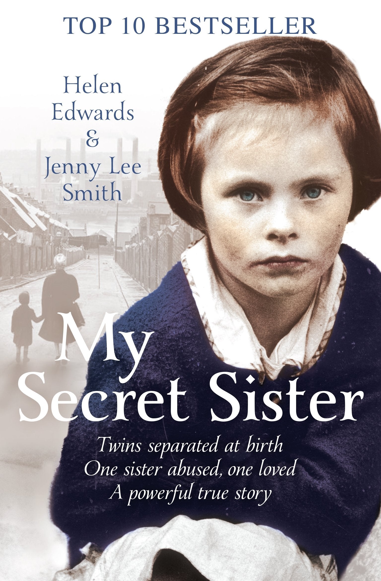 My Secret Sister: Jenny Lucas and Helen Edwards' Family Story Main Market edition by Smith, Jenny Lee, Edwards, Helen (2013) Pap,Used