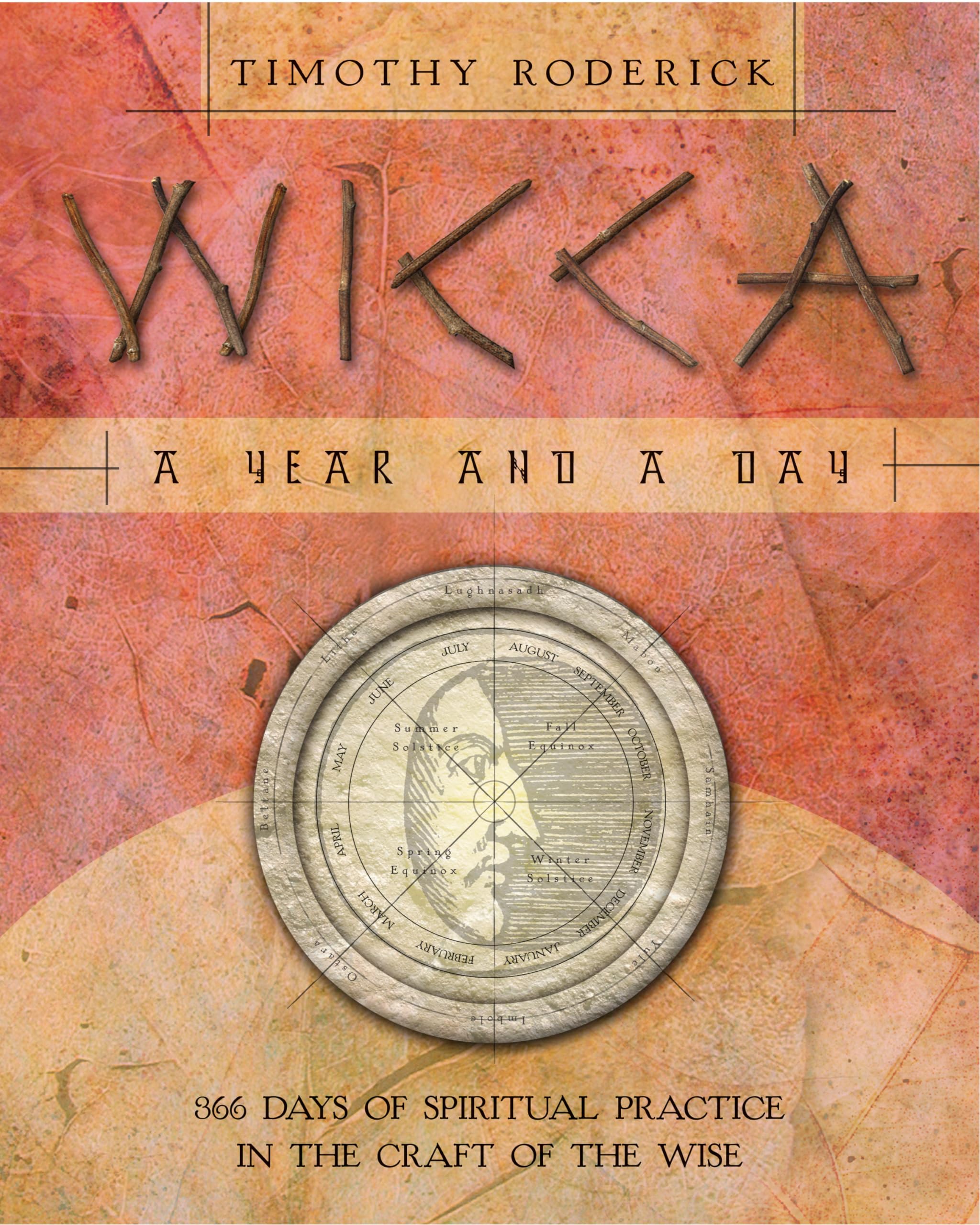 Wicca: A Year and a Day: 366 Days of Spiritual Practice in the Craft of the Wise,Used