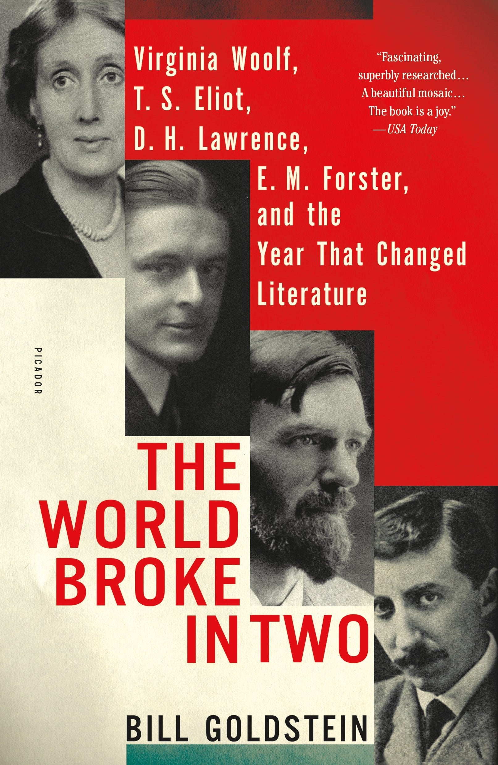 The World Broke in Two: Virginia Woolf, T. S. Eliot, D. H. Lawrence, E. M. Forster, and the Year That Changed Literature,Used
