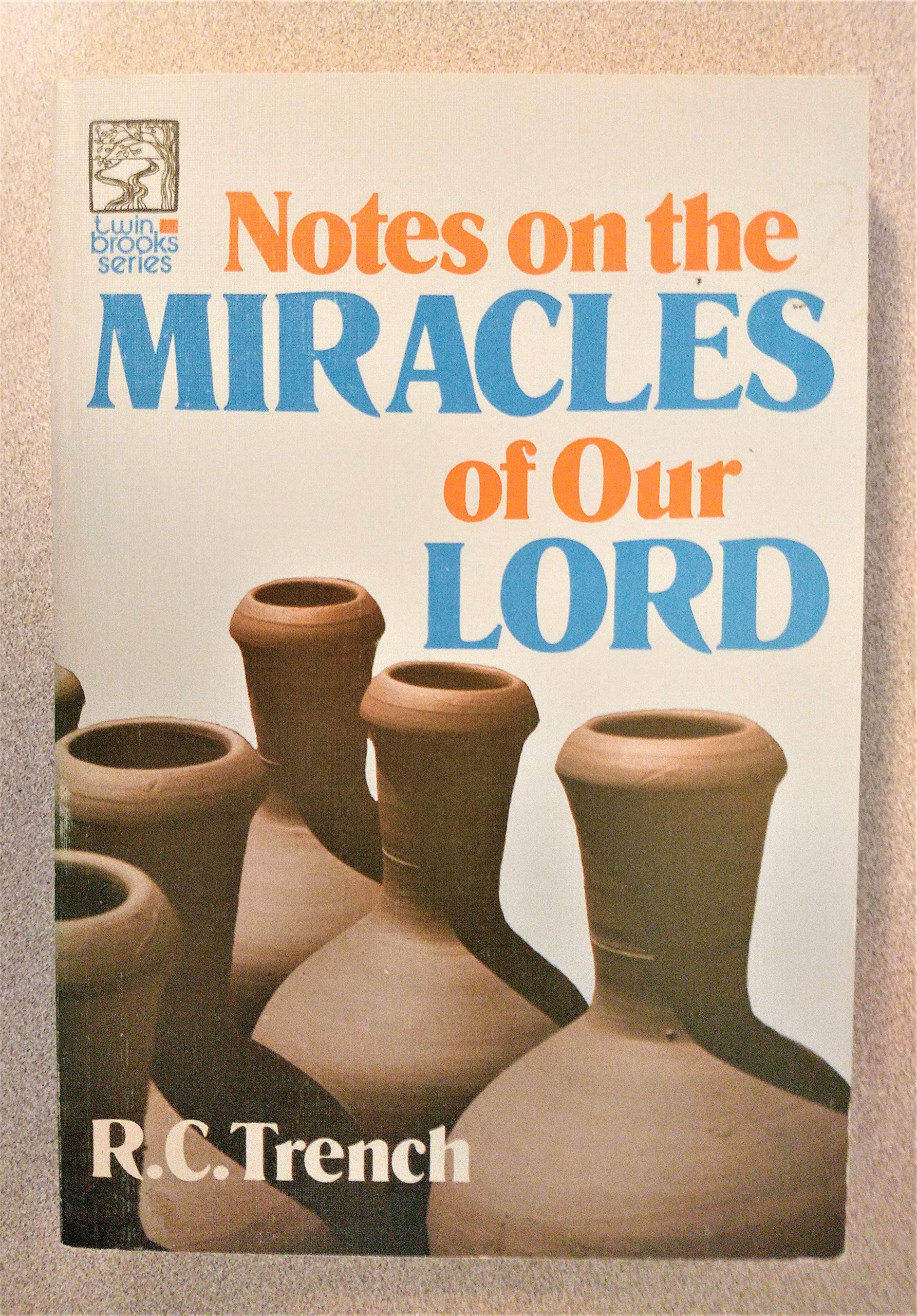 Notes On the Miracles Of Our Lord (Twin Brook Series),Used