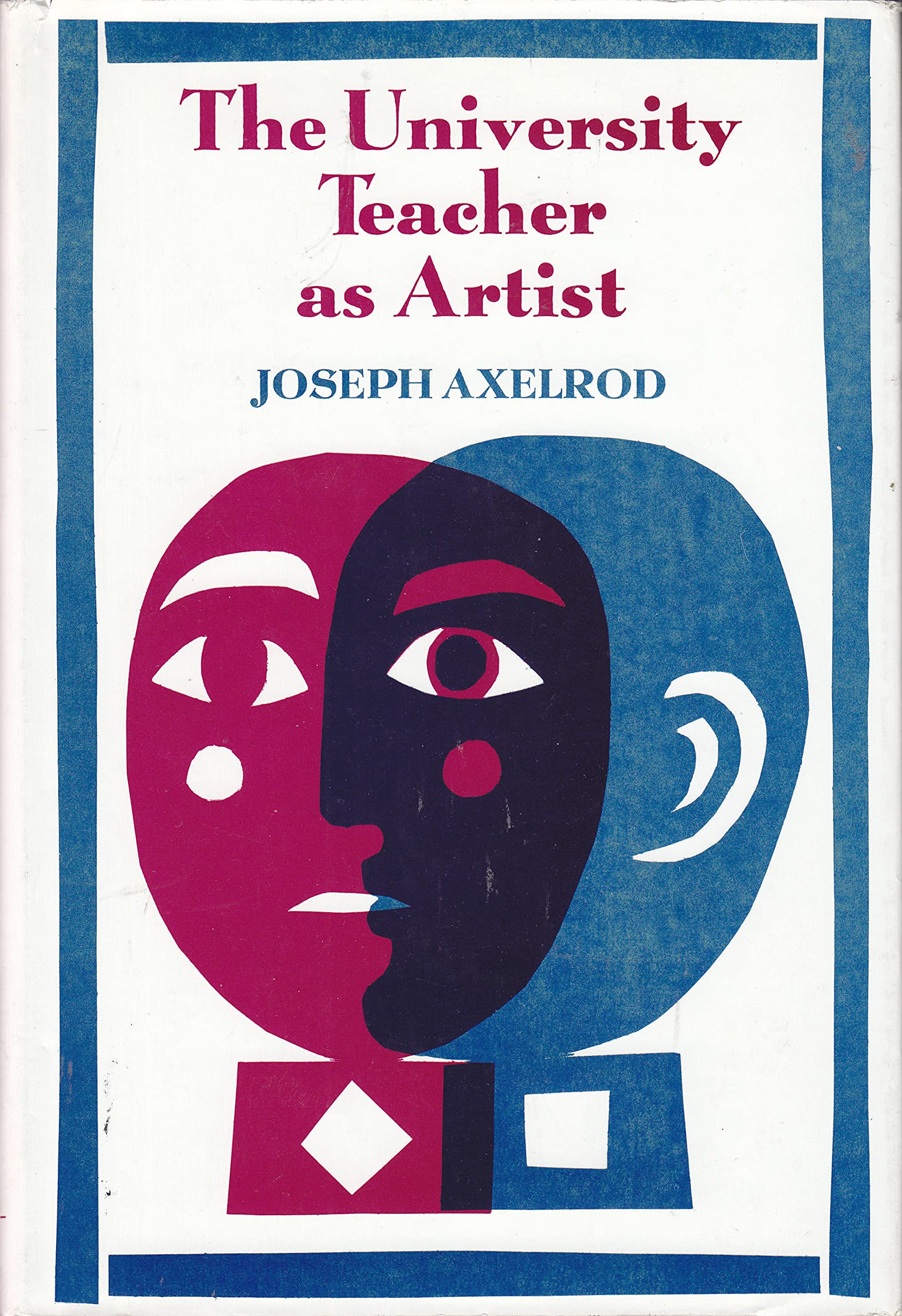 The University Teacher As Artist.,Used