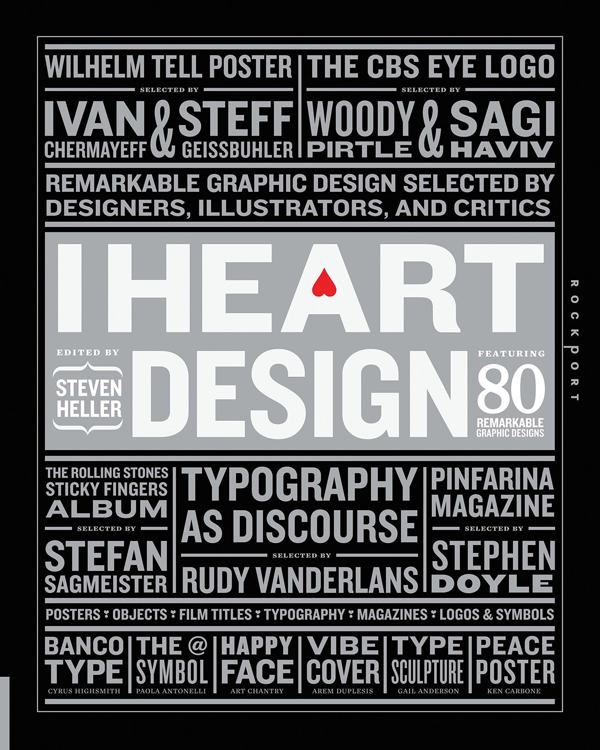 I Heart Design: Remarkable Graphic Design Selected by Designers, Illustrators, and Critics,Used