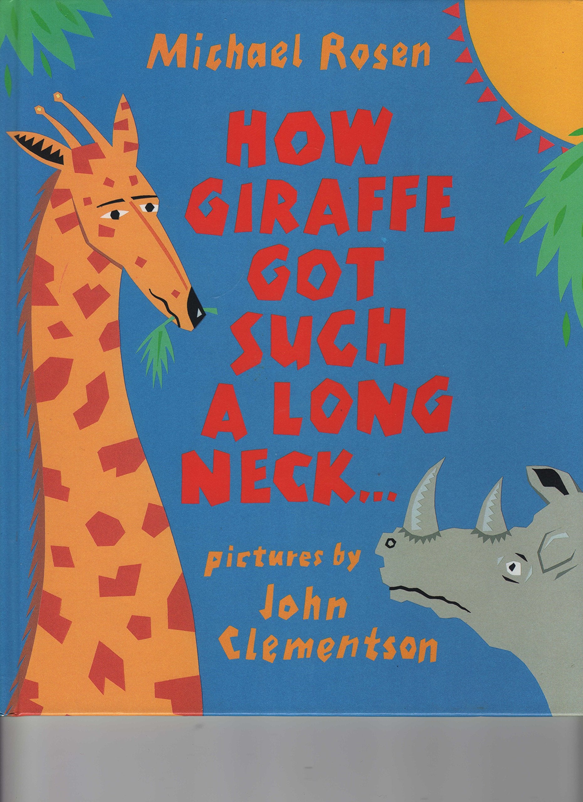 How Giraffe Got Such a Long Neck: ..And Why Rhino is so Grumpy,Used