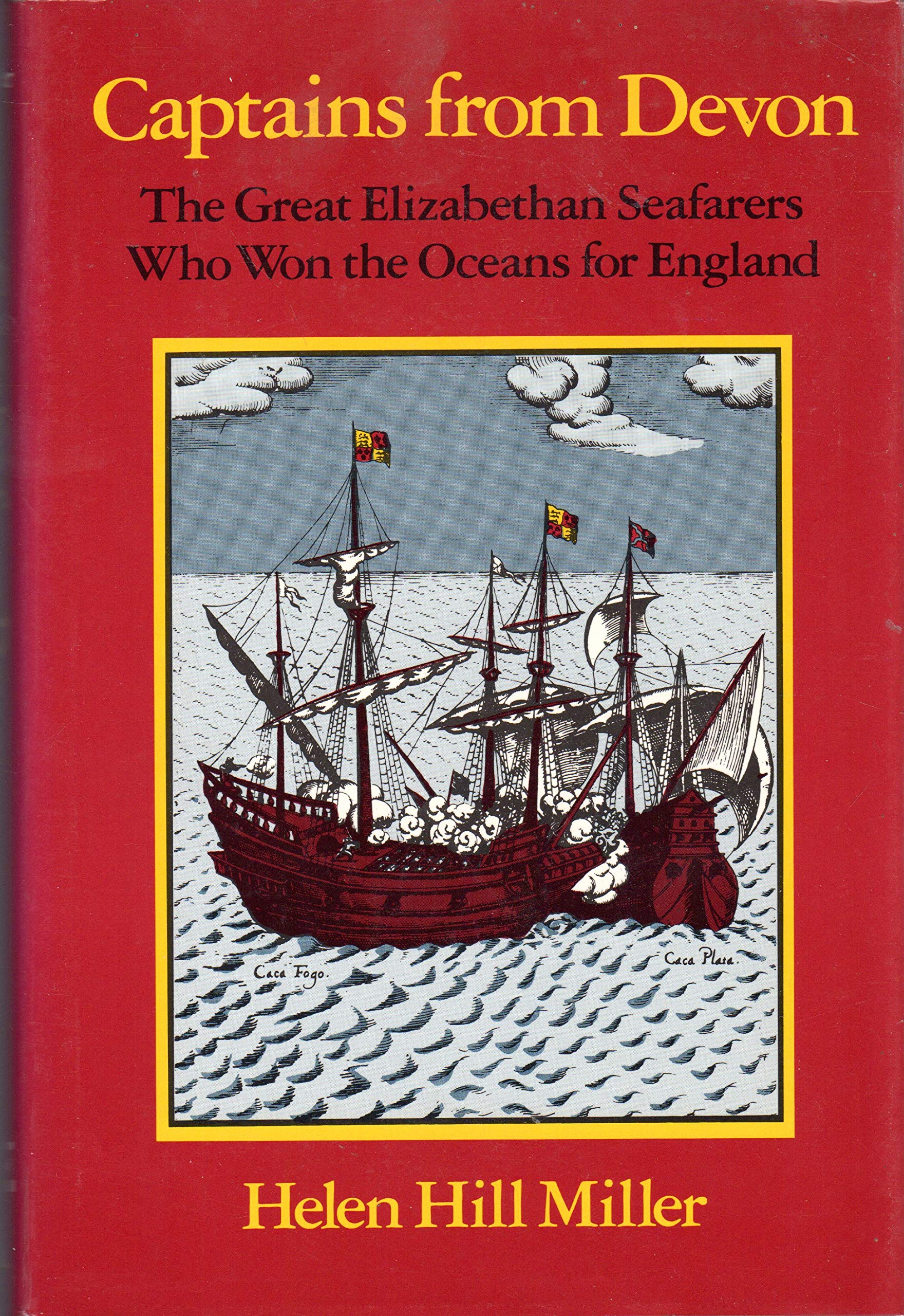 Captains from Devon: The Great Elizabethan Seafarers Who Won the Oceans for England,Used