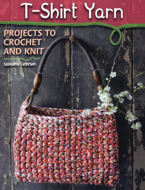 Tshirt Yarn: Projects To Crochet And Knit,Used