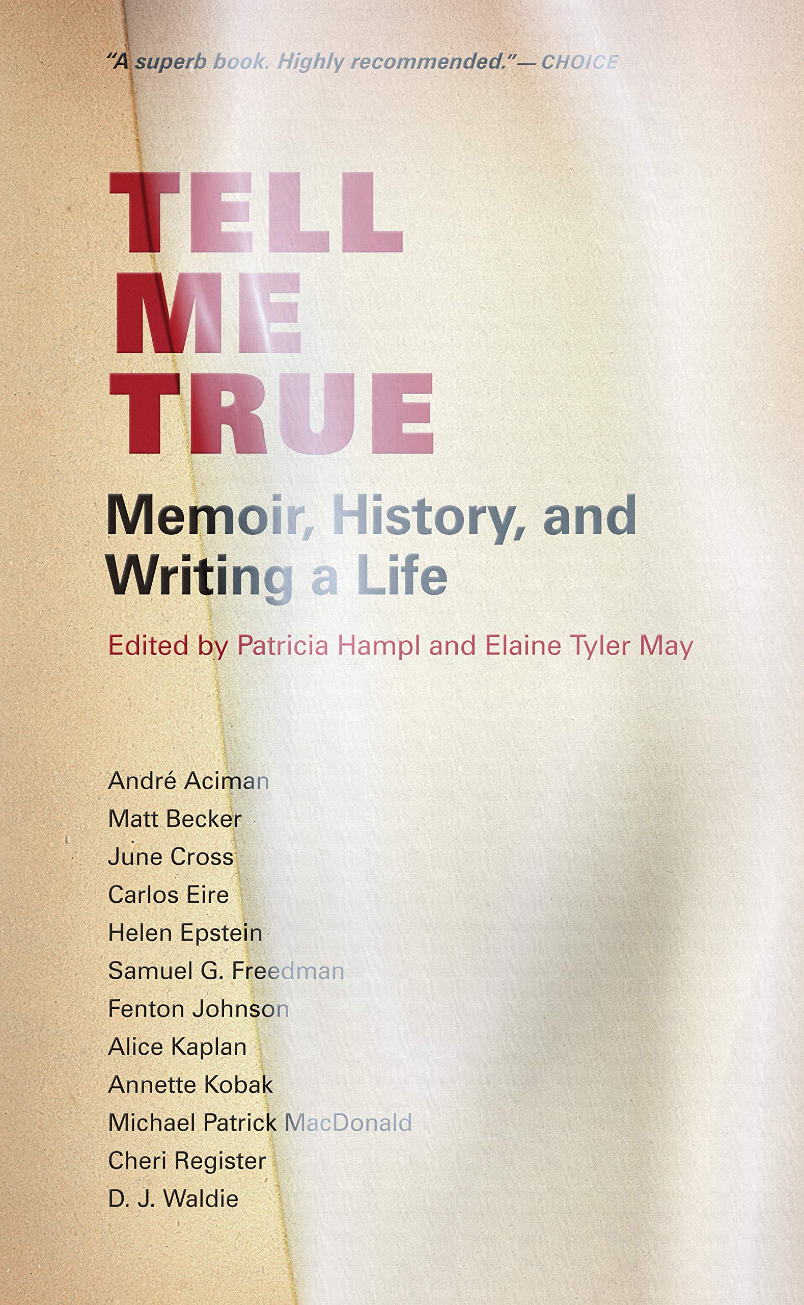 Tell Me True: Memoir, History, And Writing A Life,Used