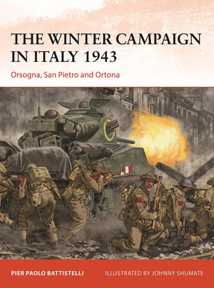 The Winter Campaign In Italy 1943: Orsogna, San Pietro And Ortona (Campaign, 395),Used
