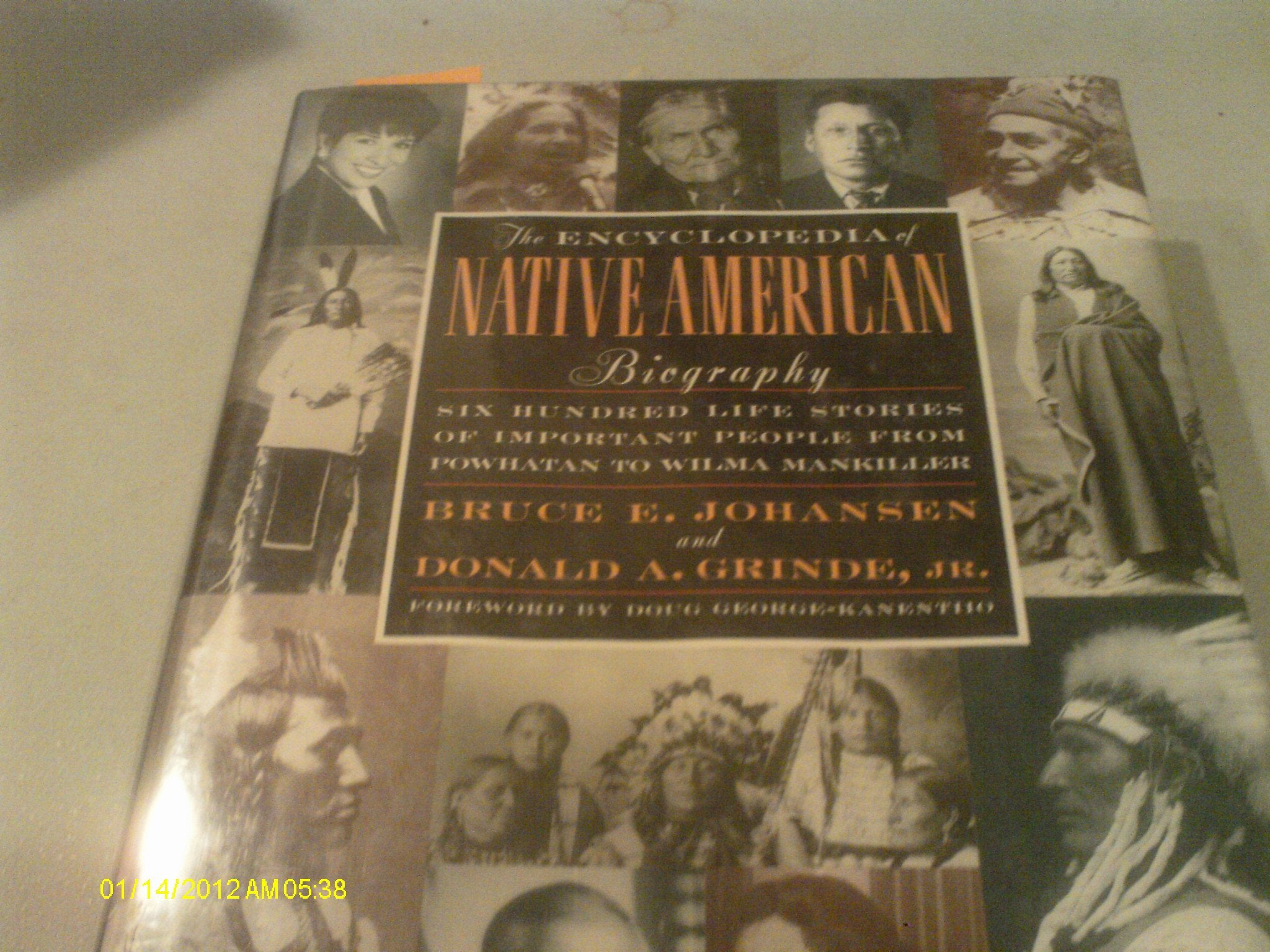 The Encyclopedia of Native American Biography: Six Hundred Life Stories of Important People, from Powhatan to Wilma Mankiller (H,Used