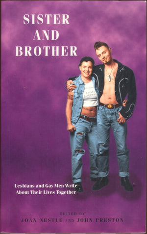 Sister and Brother: Lesbians and Gay Men Write About Their Lives Together,Used