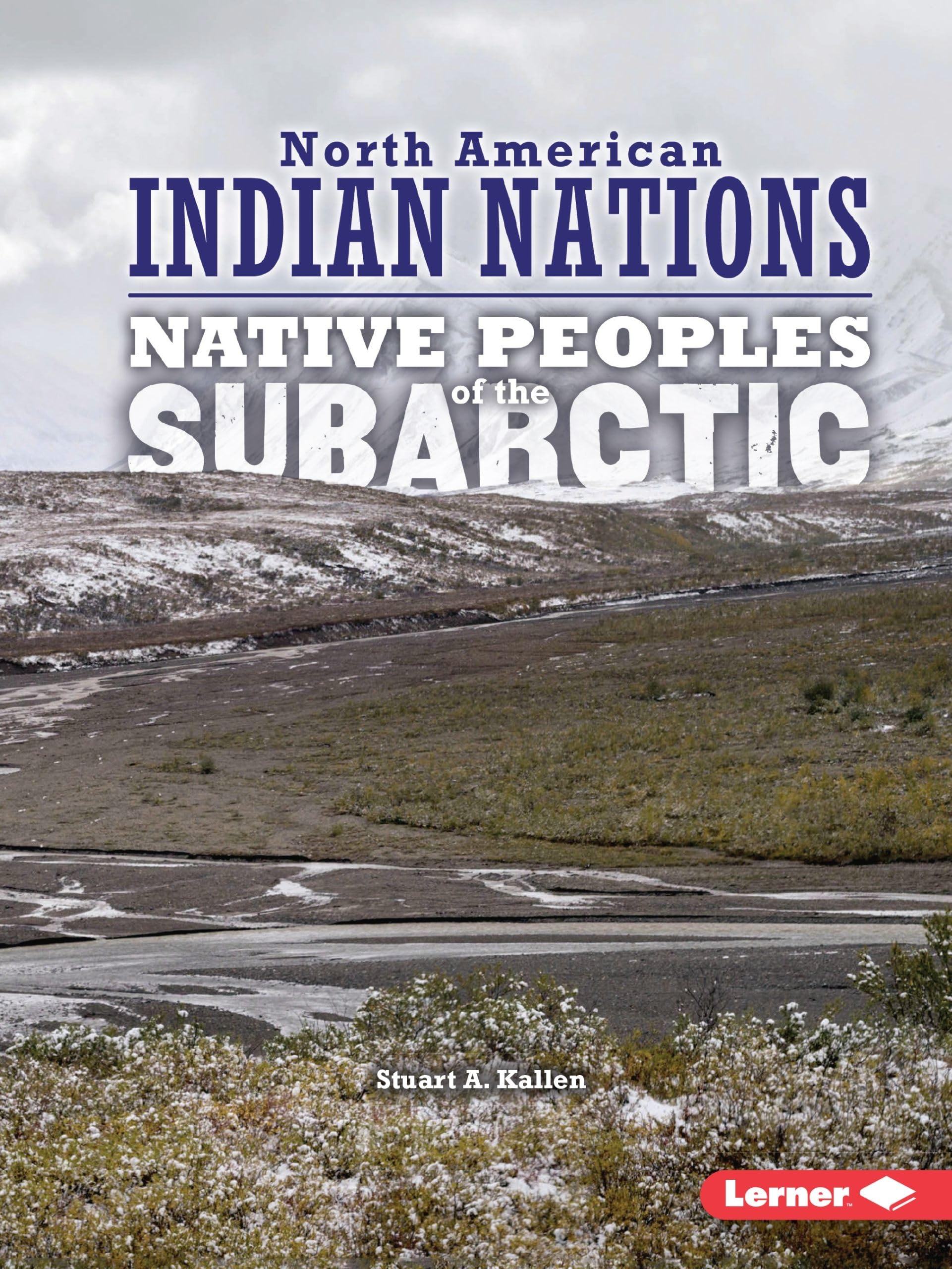 Native Peoples of the Subarctic (North American Indian Nations),Used