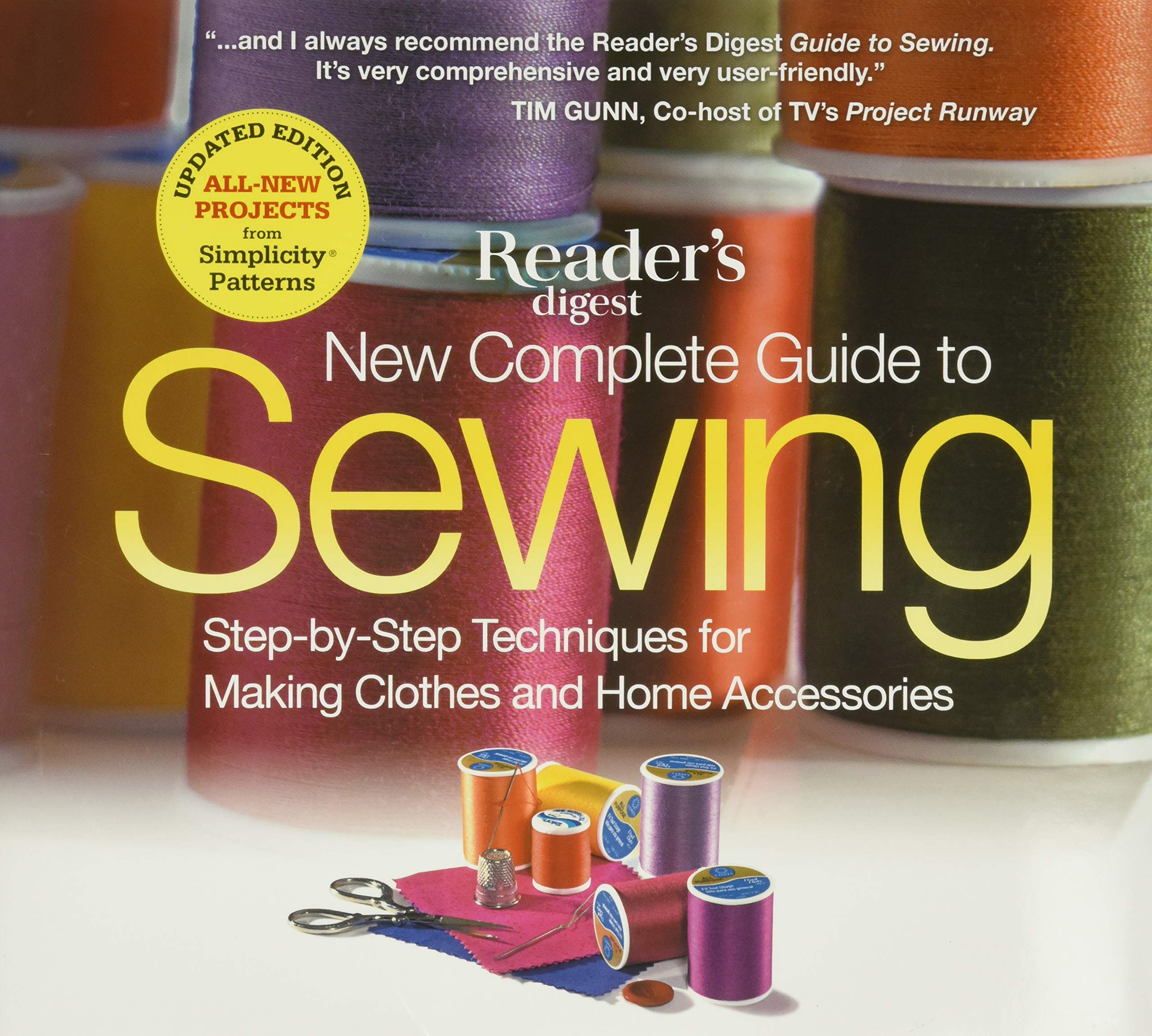 New Complete Guide to Sewing: StepbyStep Techniques for Making Clothes and Home Accessories,Used