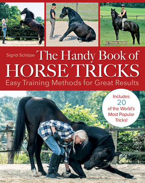 The Handy Book of Horse Tricks: Easy Training Methods for Great Results,Used