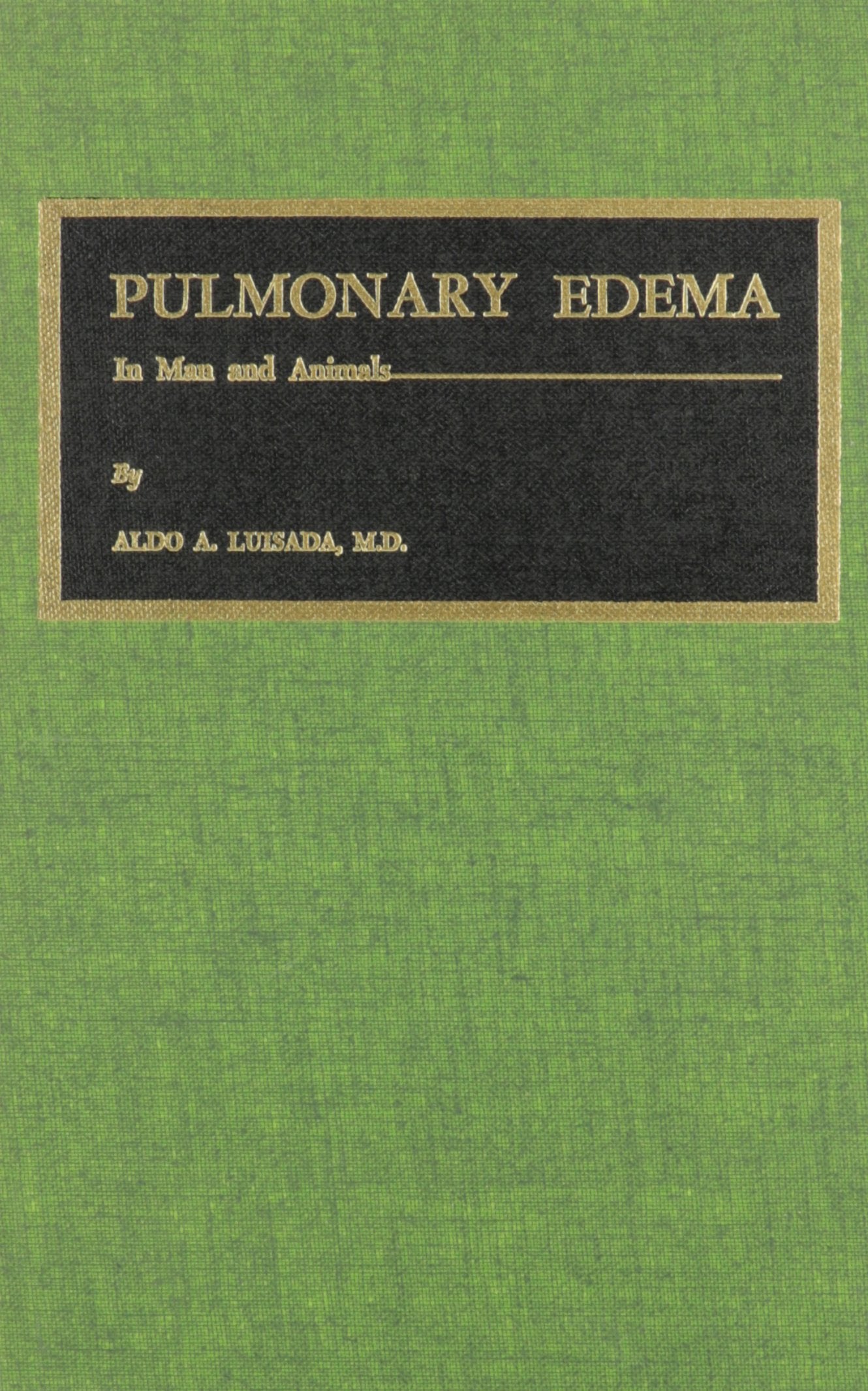 Pulmonary Edema In Man And Animals,New