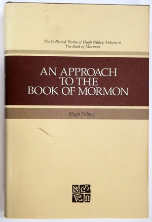 An Approach to the Book of Mormon (Collected Works of Hugh Nibley),New