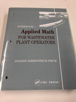 Applied Math for Wastewater Plant Operators  Workbook,Used