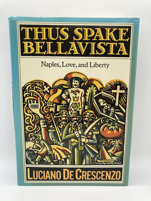 Thus Spake Bellavista: Naples, Love, and Liberty,Used