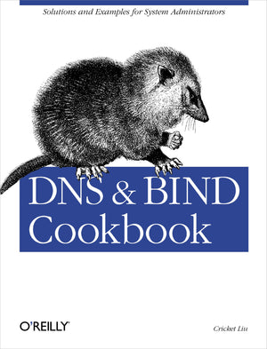 DNS & BIND Cookbook: Solutions & Examples for System Administrators,Used