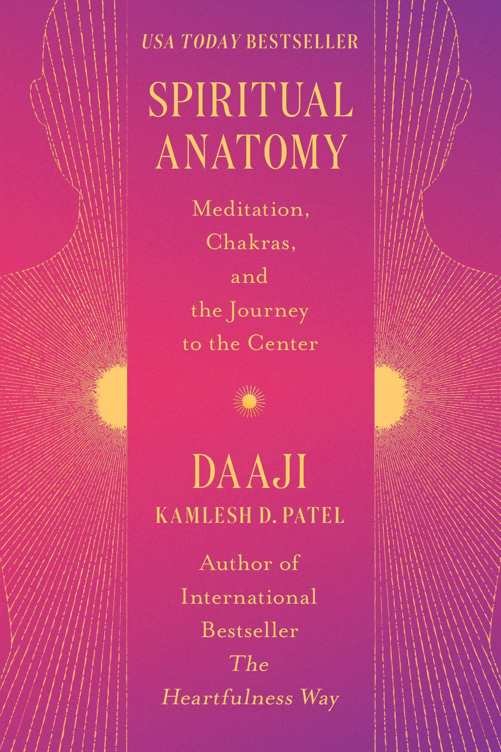 Spiritual Anatomy: Meditation, Chakras, and the Journey to the Center,New