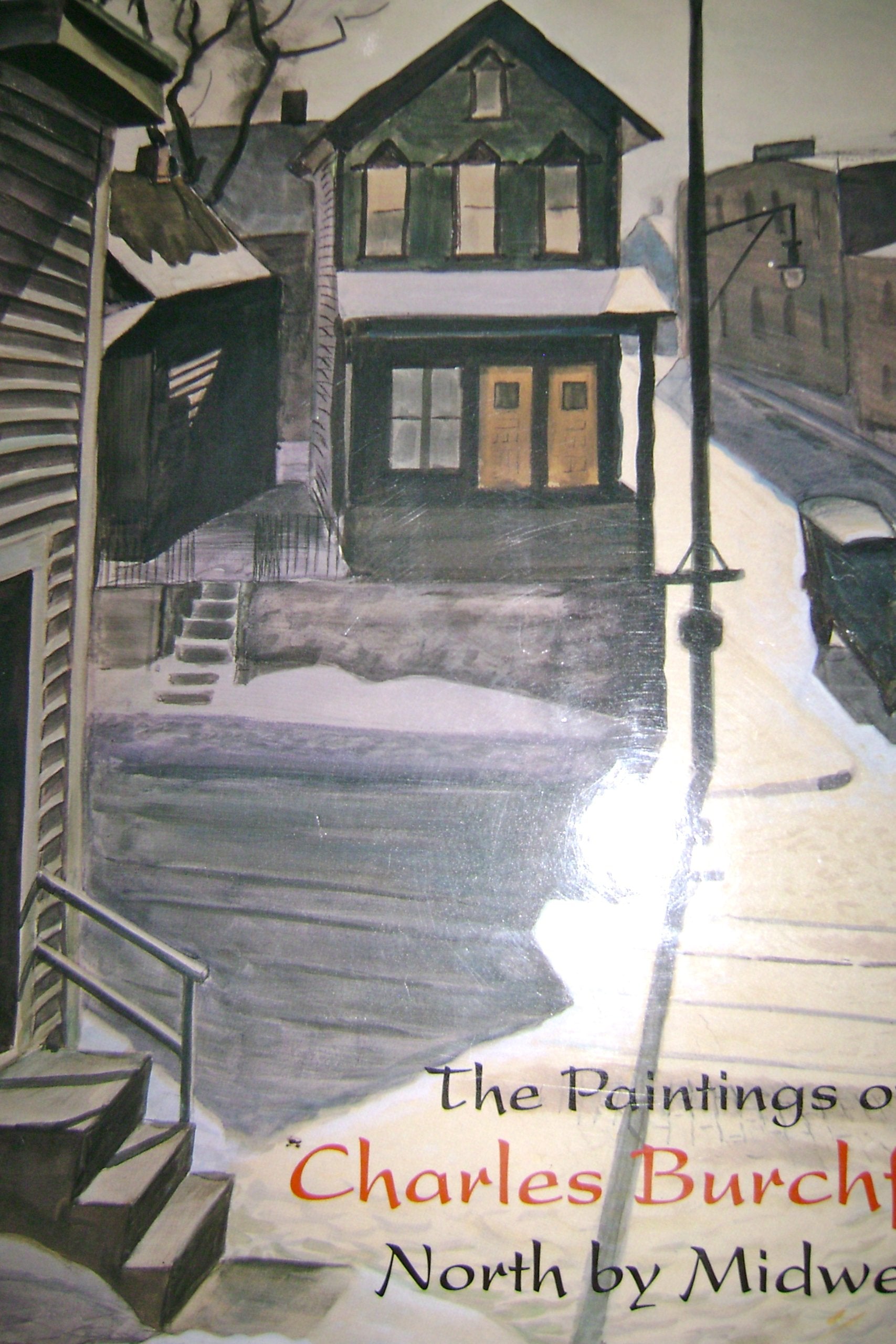 Paintings of Charles Burchfield: North by Midwest,Used