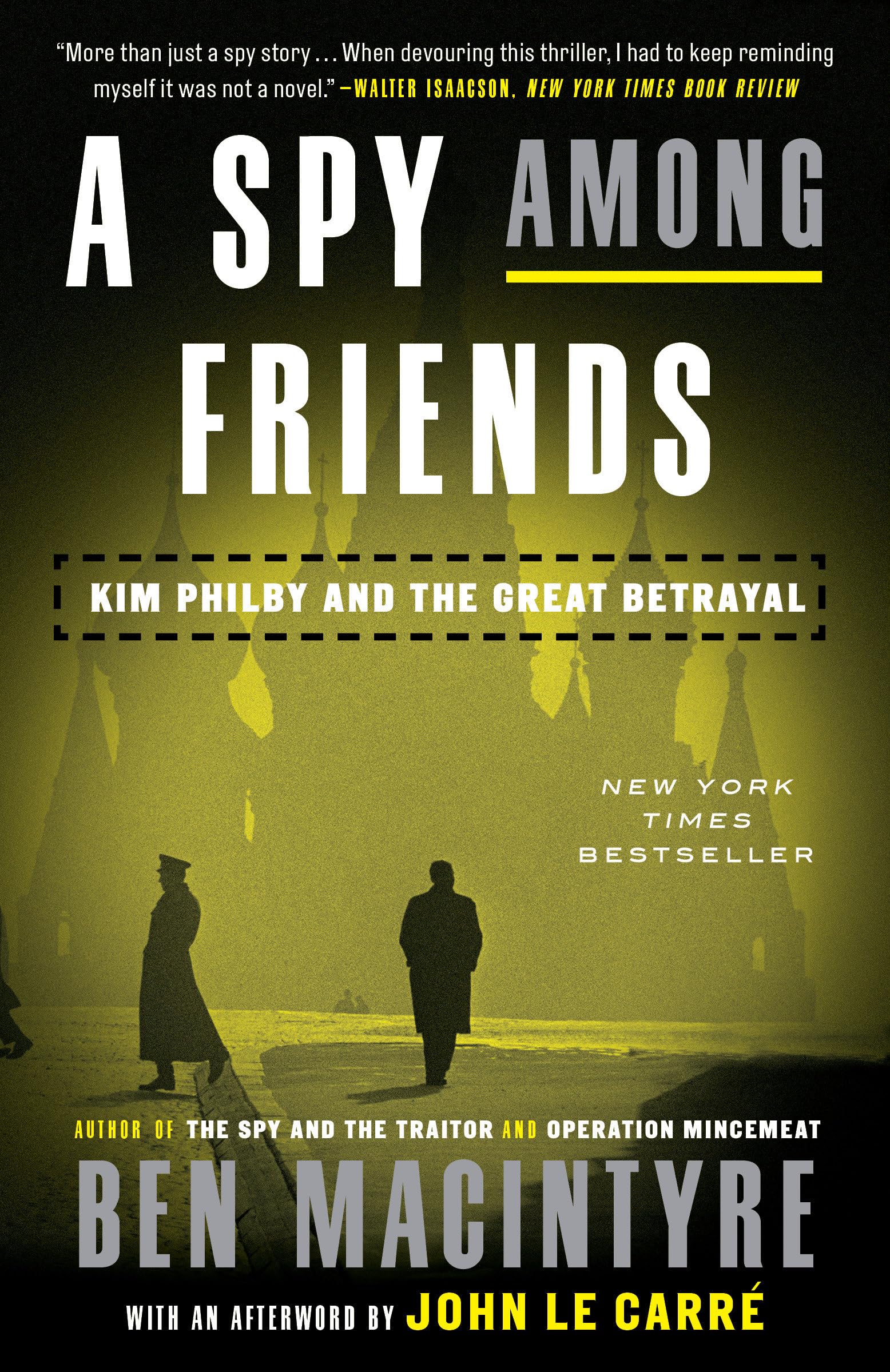 A Spy Among Friends: Kim Philby And The Great Betrayal,Used