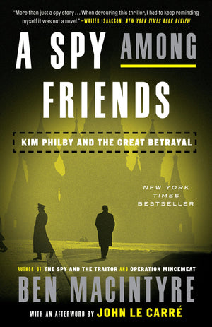 A Spy Among Friends: Kim Philby And The Great Betrayal,Used