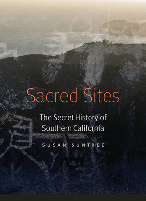 Sacred Sites: The Secret History of Southern California,Used