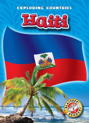 Haiti (Blastoff! Readers: Exploring Countries),New