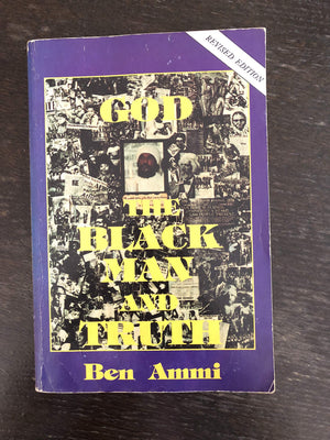 God, The Black Man And Truth, 2Nd Revised Edition-used